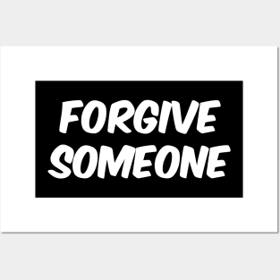 Forgive Someone, Inspirational Quote Message Positive Saying Posters and Art